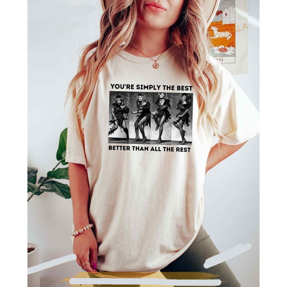 You_re Simpy The Best Tina Turner Shirt